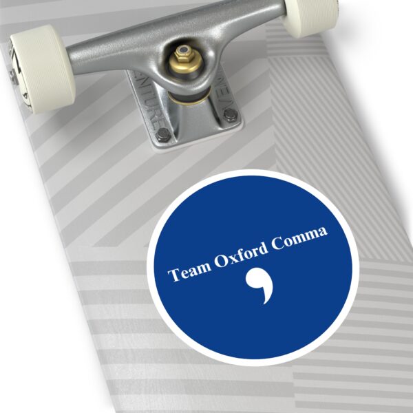 Team Oxford Comma Round Sticker, IndoorOutdoor - Image 12