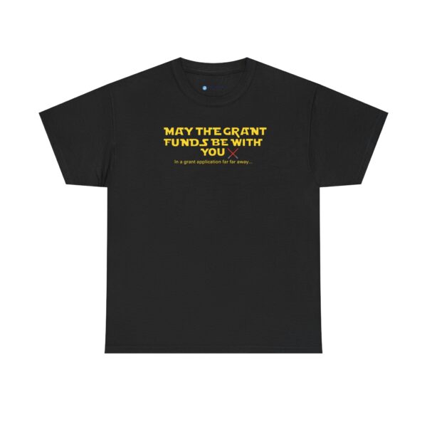 May The Grant Funds Be With You Unisex Heavy Cotton Tee - Image 2