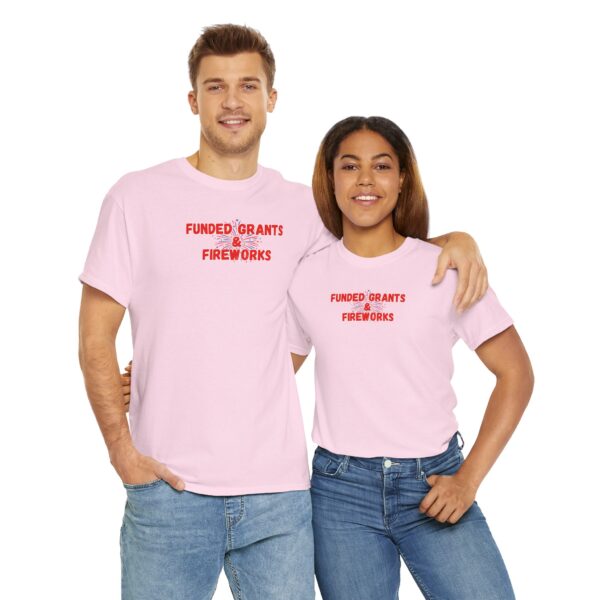 Funded Grants & Fireworks Unisex Heavy Cotton Tee - Image 44