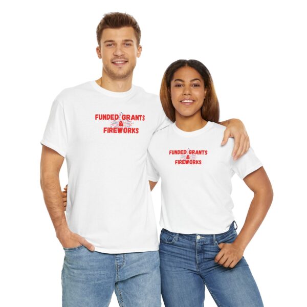 Funded Grants & Fireworks Unisex Heavy Cotton Tee