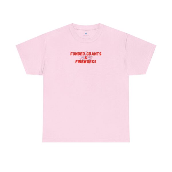 Funded Grants & Fireworks Unisex Heavy Cotton Tee - Image 41