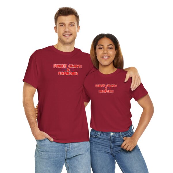 Funded Grants & Fireworks Unisex Heavy Cotton Tee - Image 54