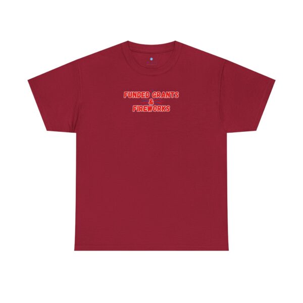 Funded Grants & Fireworks Unisex Heavy Cotton Tee - Image 51