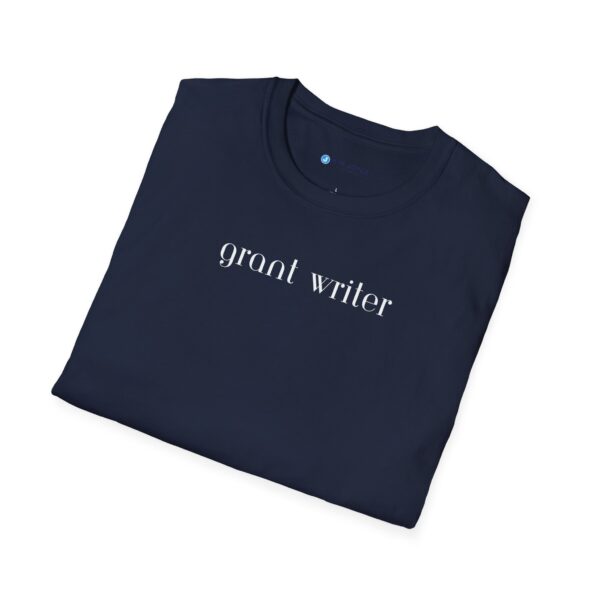 Grant Writer Unisex Softstyle T-Shirt - Image 53