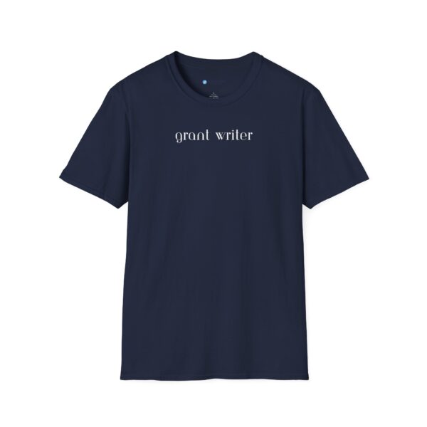 Grant Writer Unisex Softstyle T-Shirt - Image 50