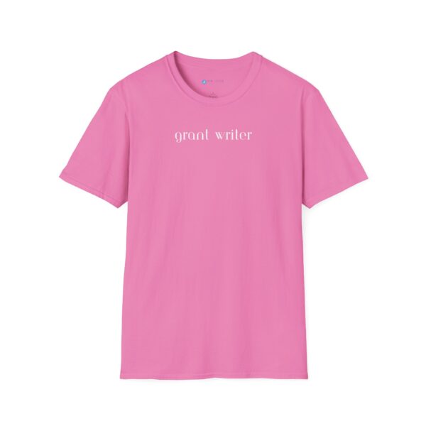 Grant Writer Unisex Softstyle T-Shirt - Image 57