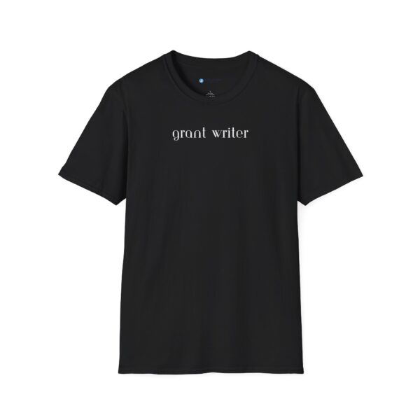Grant Writer Unisex Softstyle T-Shirt - Image 15