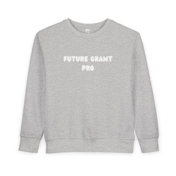 Future Grant Pro Toddler Sweatshirt - Image 47
