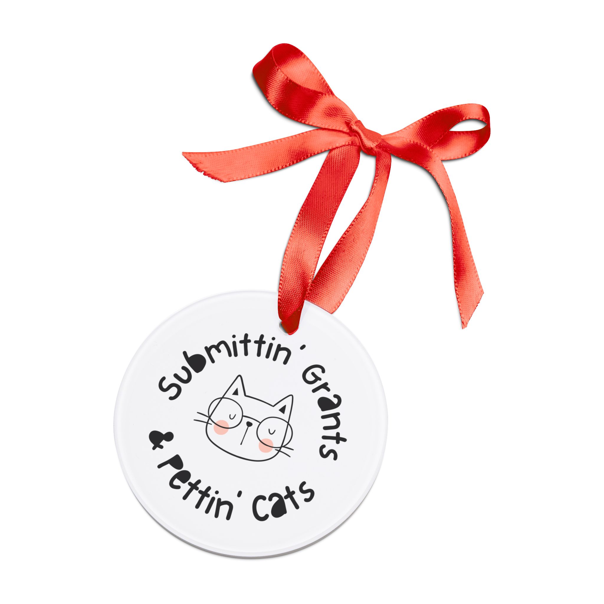Submittin' Grants & Pettin Cats Acrylic Ornament with Ribbon - Image 4