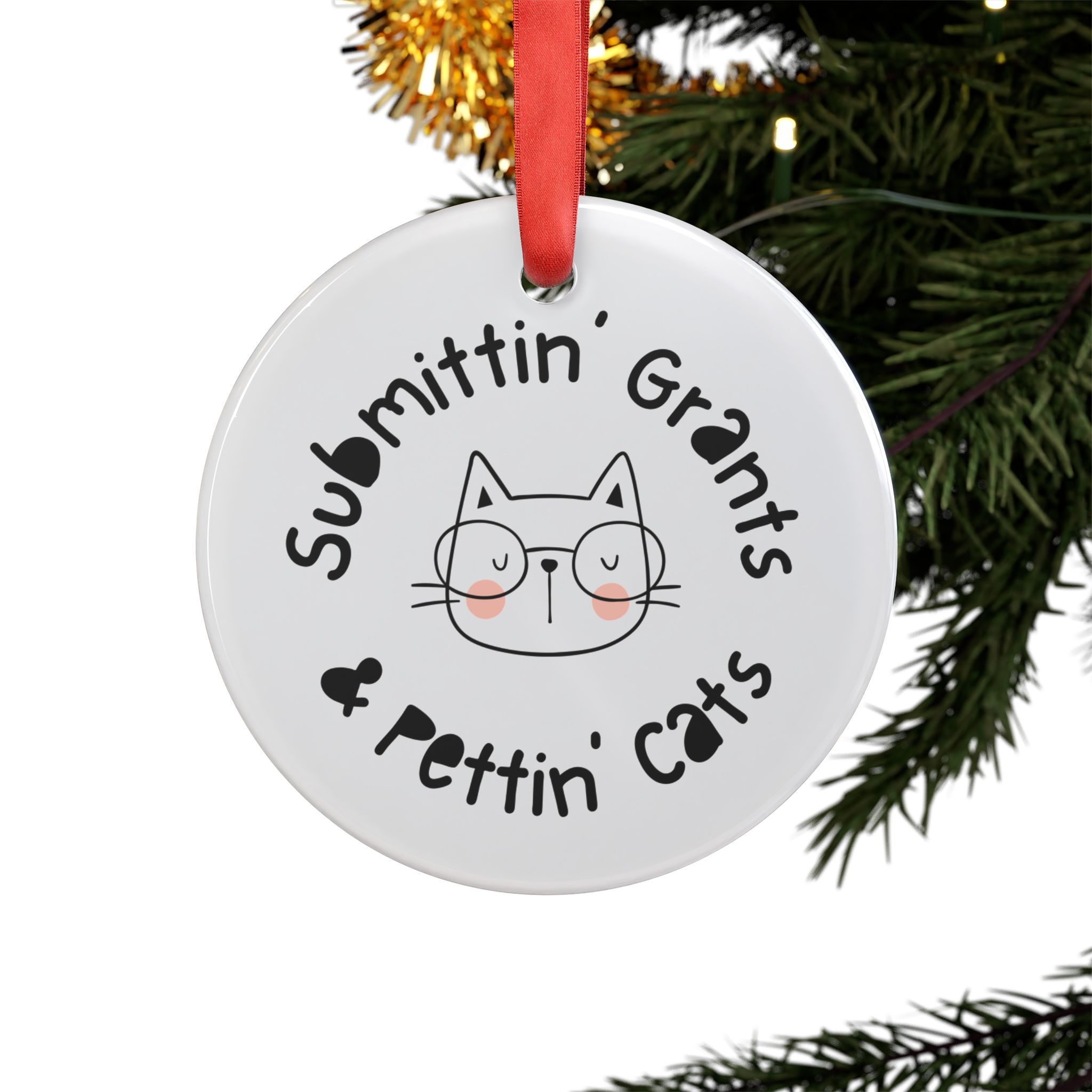 Submittin' Grants & Pettin Cats Acrylic Ornament with Ribbon