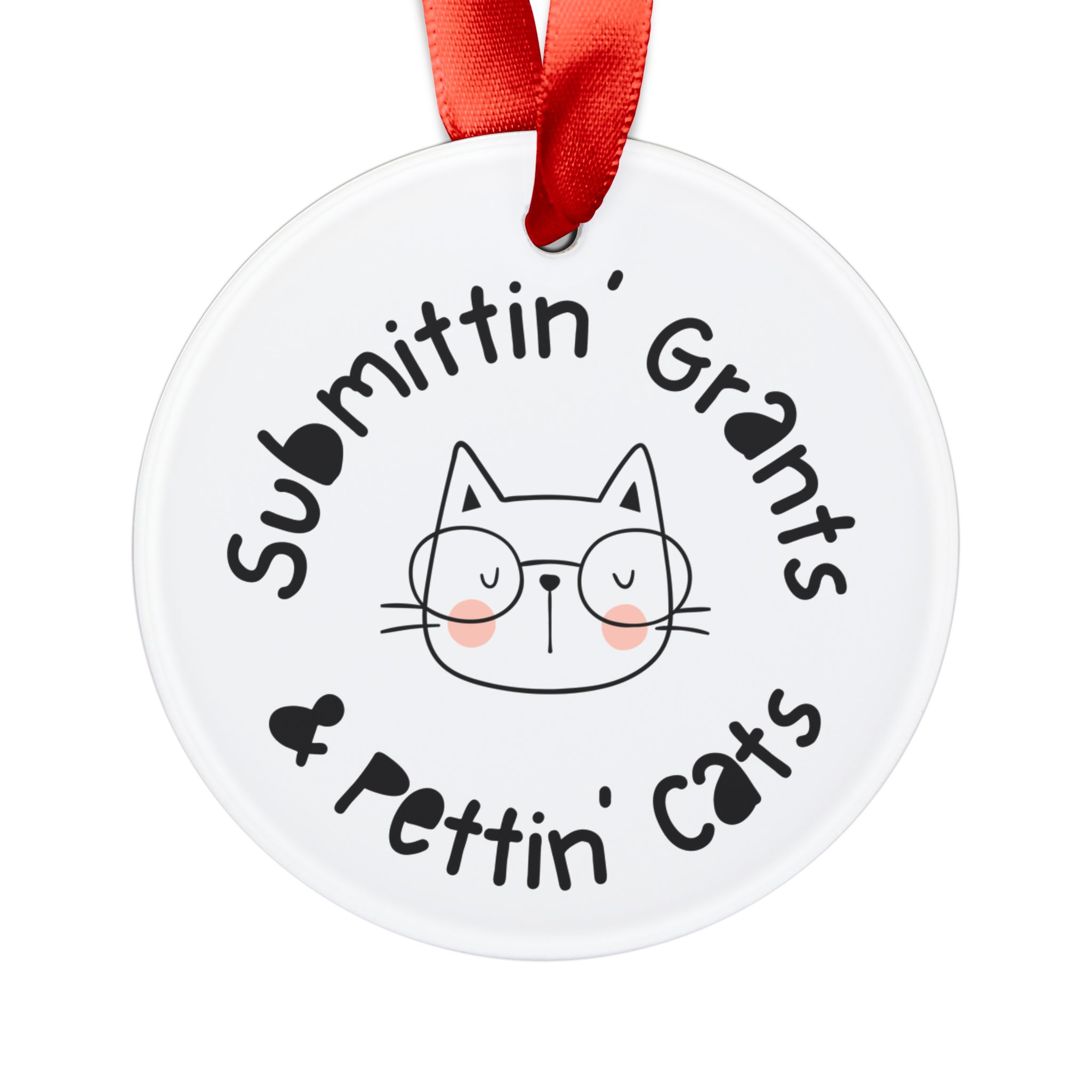 Submittin' Grants & Pettin Cats Acrylic Ornament with Ribbon - Image 3