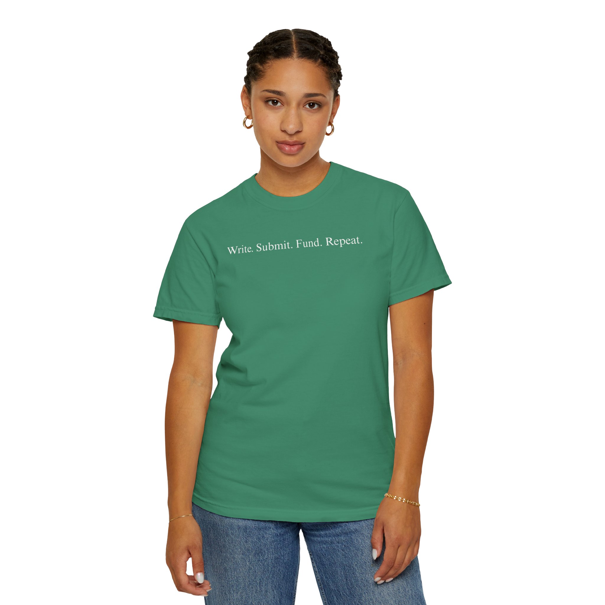 Write. Submit. Fund. Repeat. Unisex Garment-Dyed T-shirt - Image 46