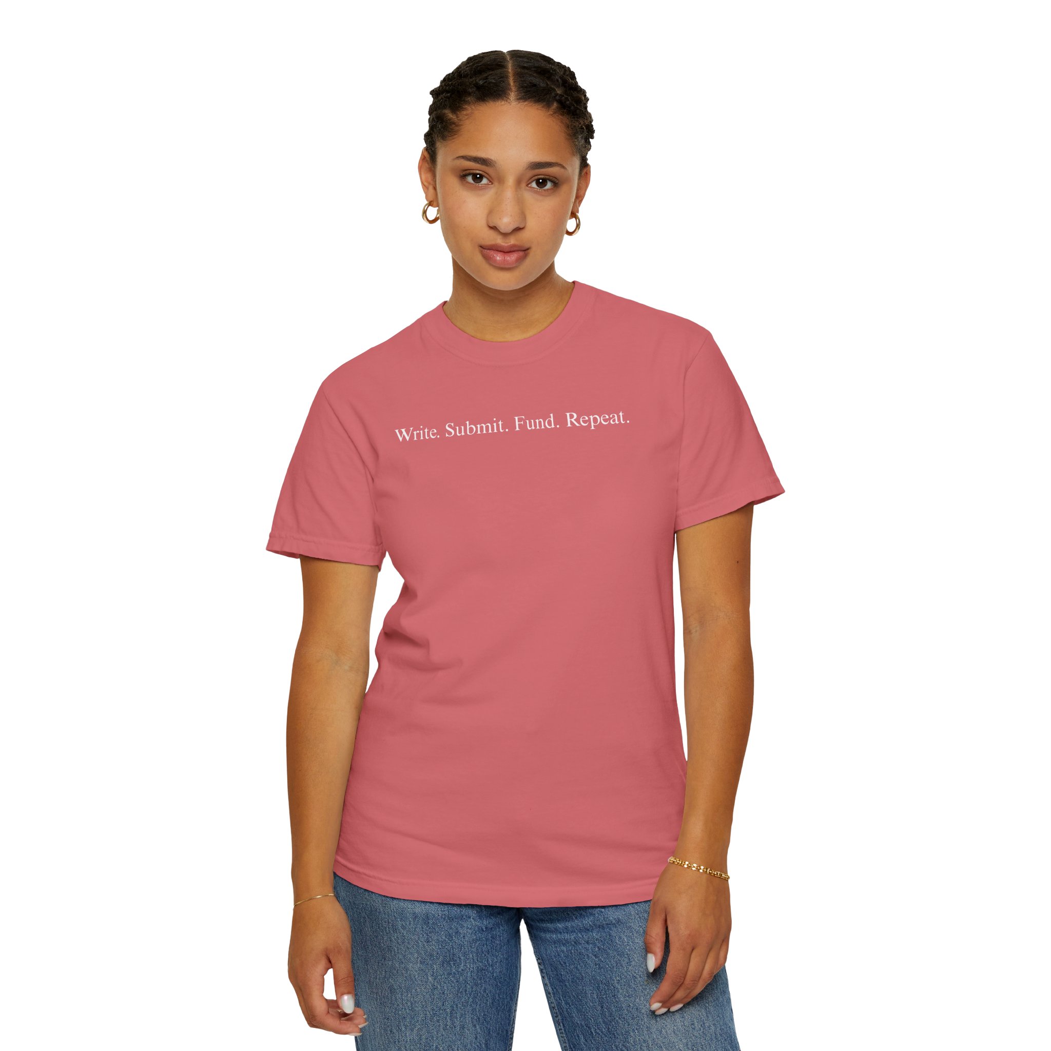 Write. Submit. Fund. Repeat. Unisex Garment-Dyed T-shirt - Image 110