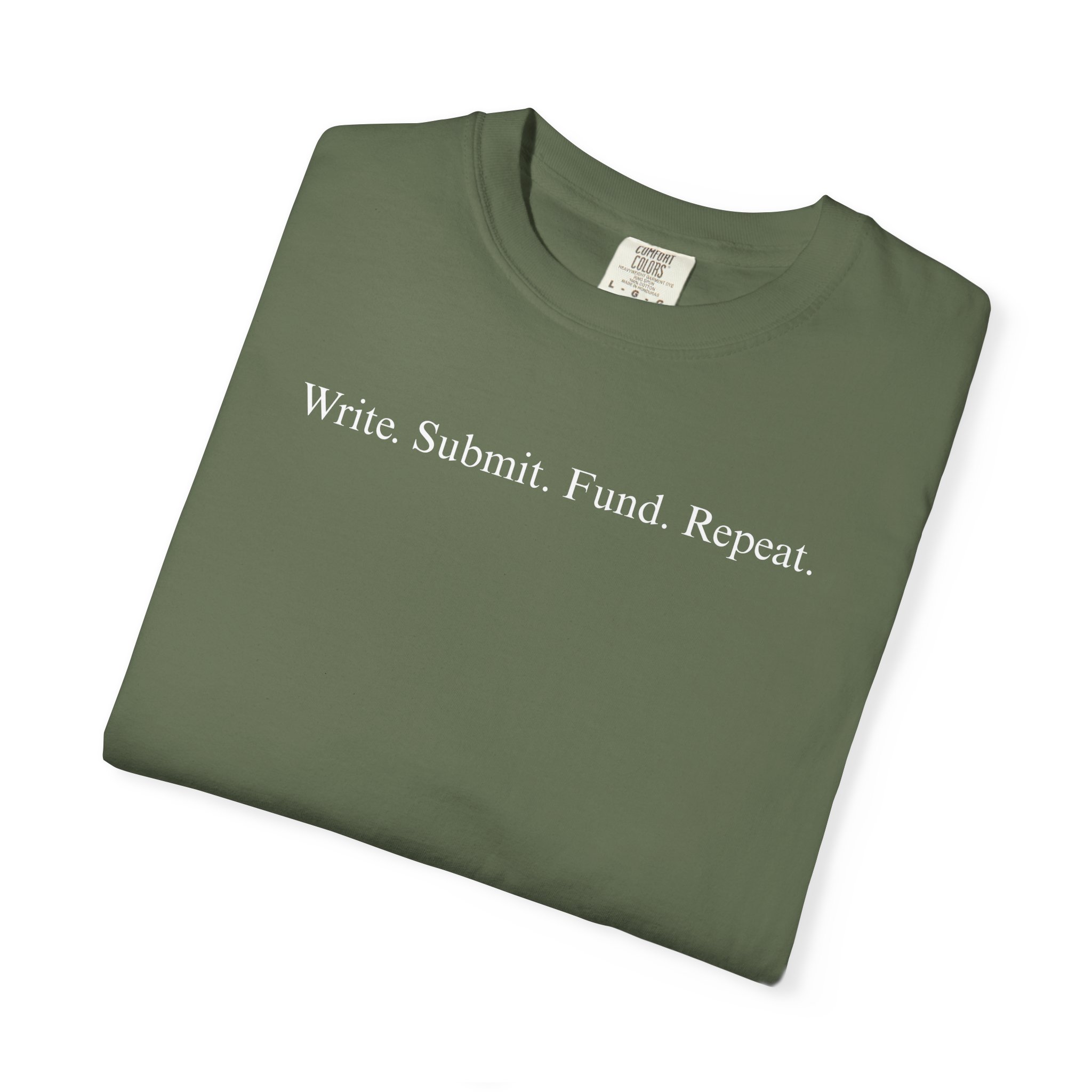 Write. Submit. Fund. Repeat. Unisex Garment-Dyed T-shirt - Image 35
