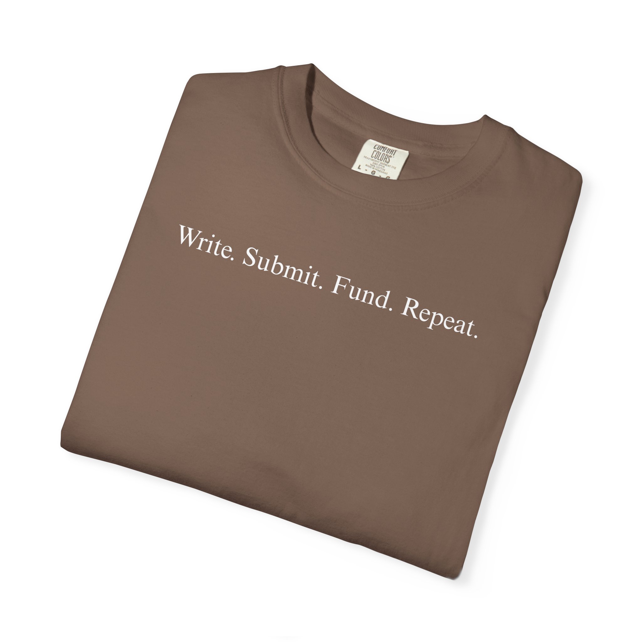 Write. Submit. Fund. Repeat. Unisex Garment-Dyed T-shirt - Image 19