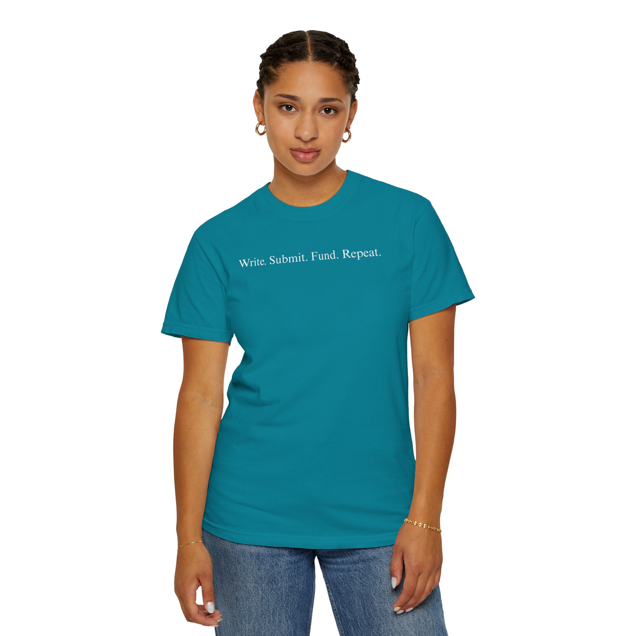 Write. Submit. Fund. Repeat. Unisex Garment-Dyed T-shirt - Image 62