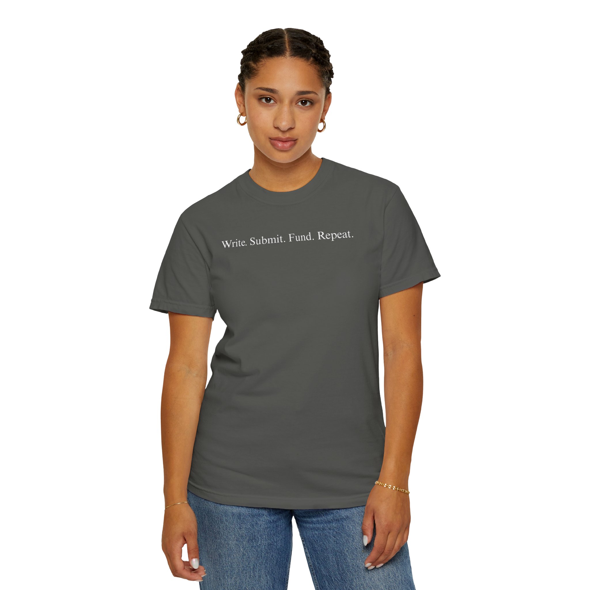 Write. Submit. Fund. Repeat. Unisex Garment-Dyed T-shirt - Image 30
