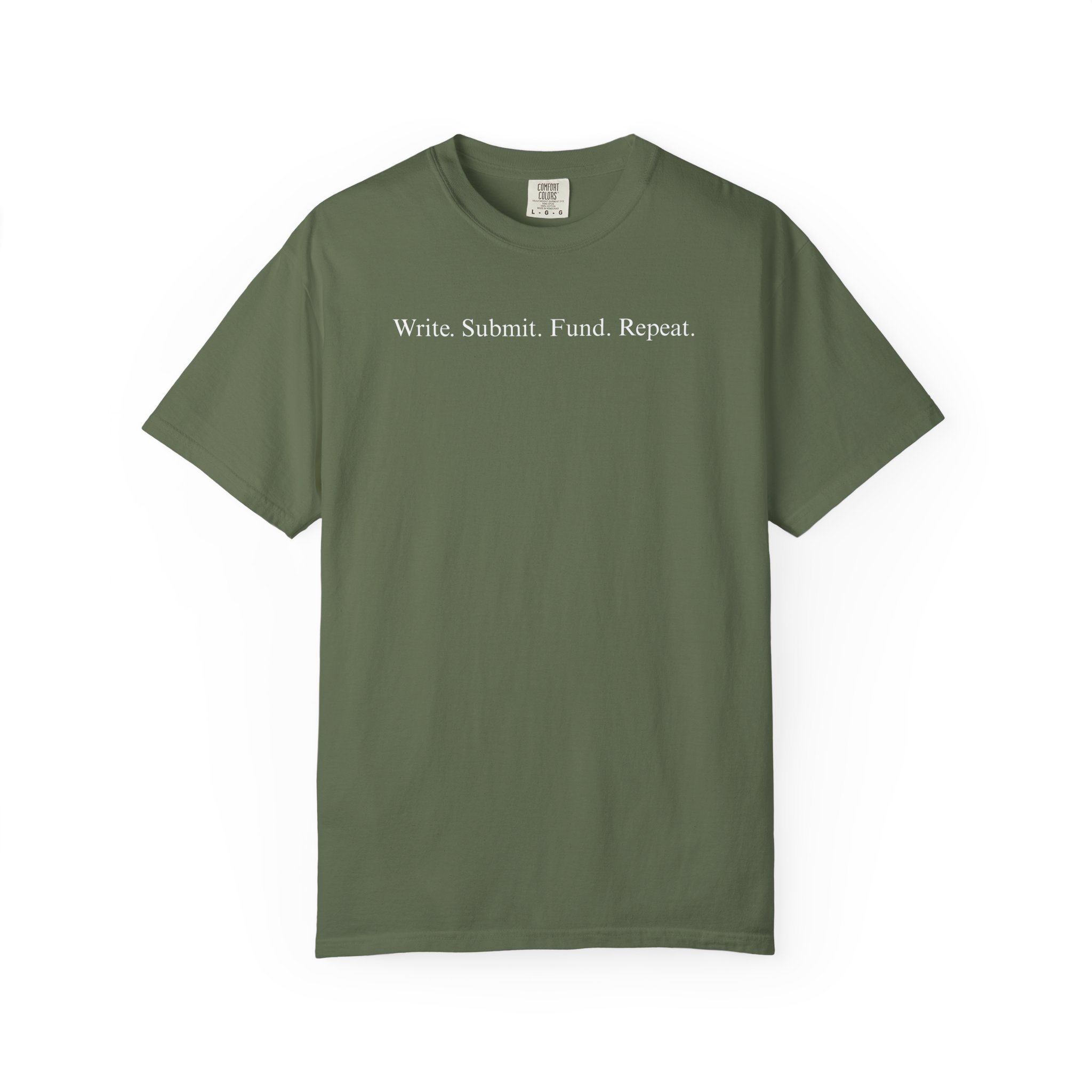 Write. Submit. Fund. Repeat. Unisex Garment-Dyed T-shirt - Image 33