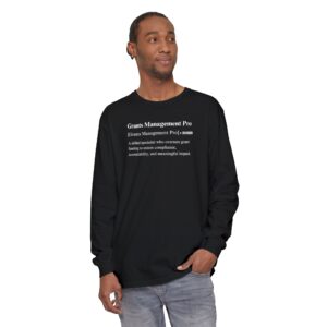 Colorful Grants Management Pro Definition Unisex Garment-dyed Long Sleeve T-Shirt