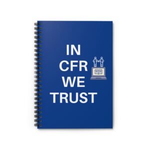 In CFR We Trust Spiral Notebook - Ruled Line