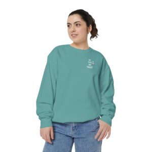 In CFR We Trust Unisex Garment-Dyed Sweatshirt