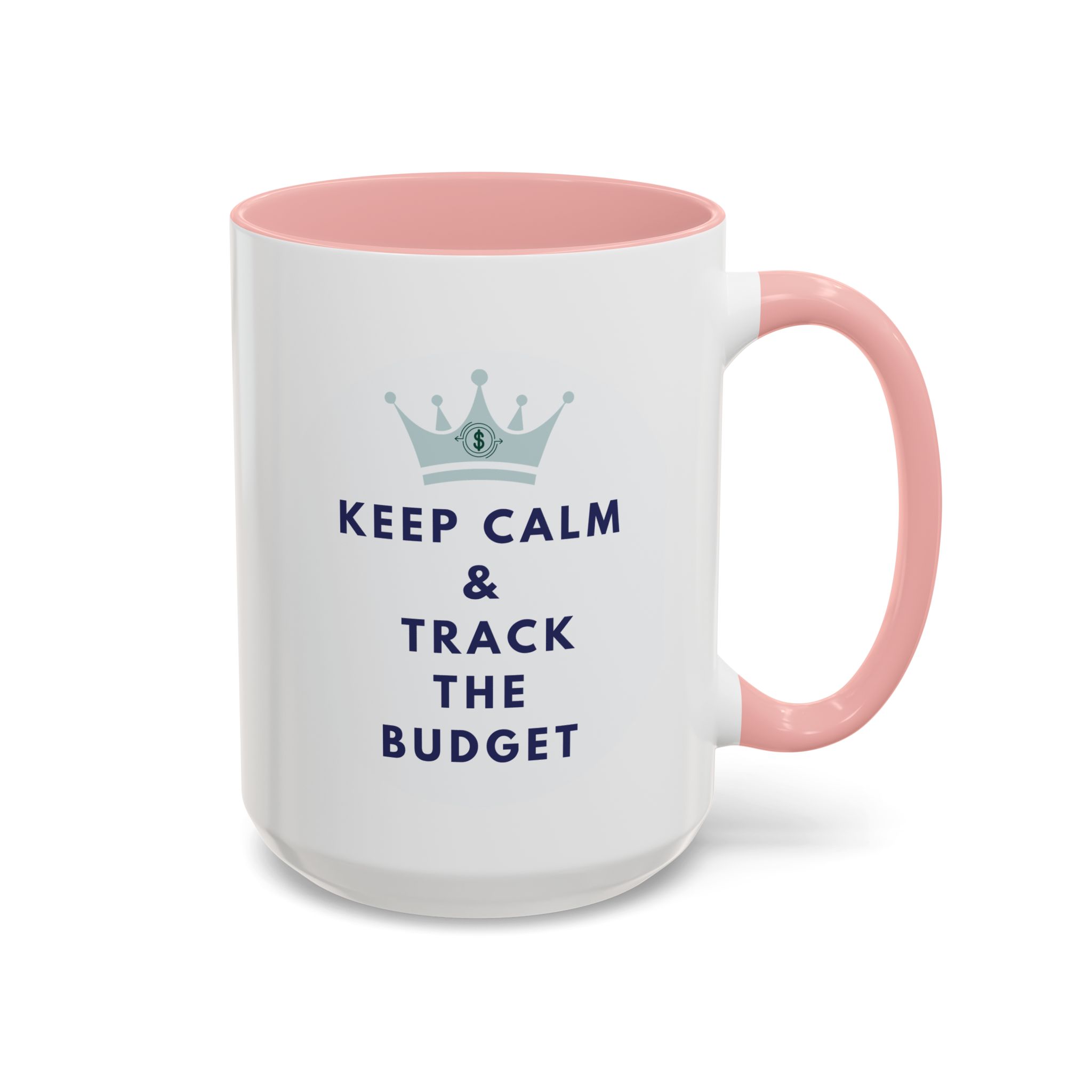 Keep Calm & Track The Budget Accent Coffee Mug (11, 15oz) - Image 36
