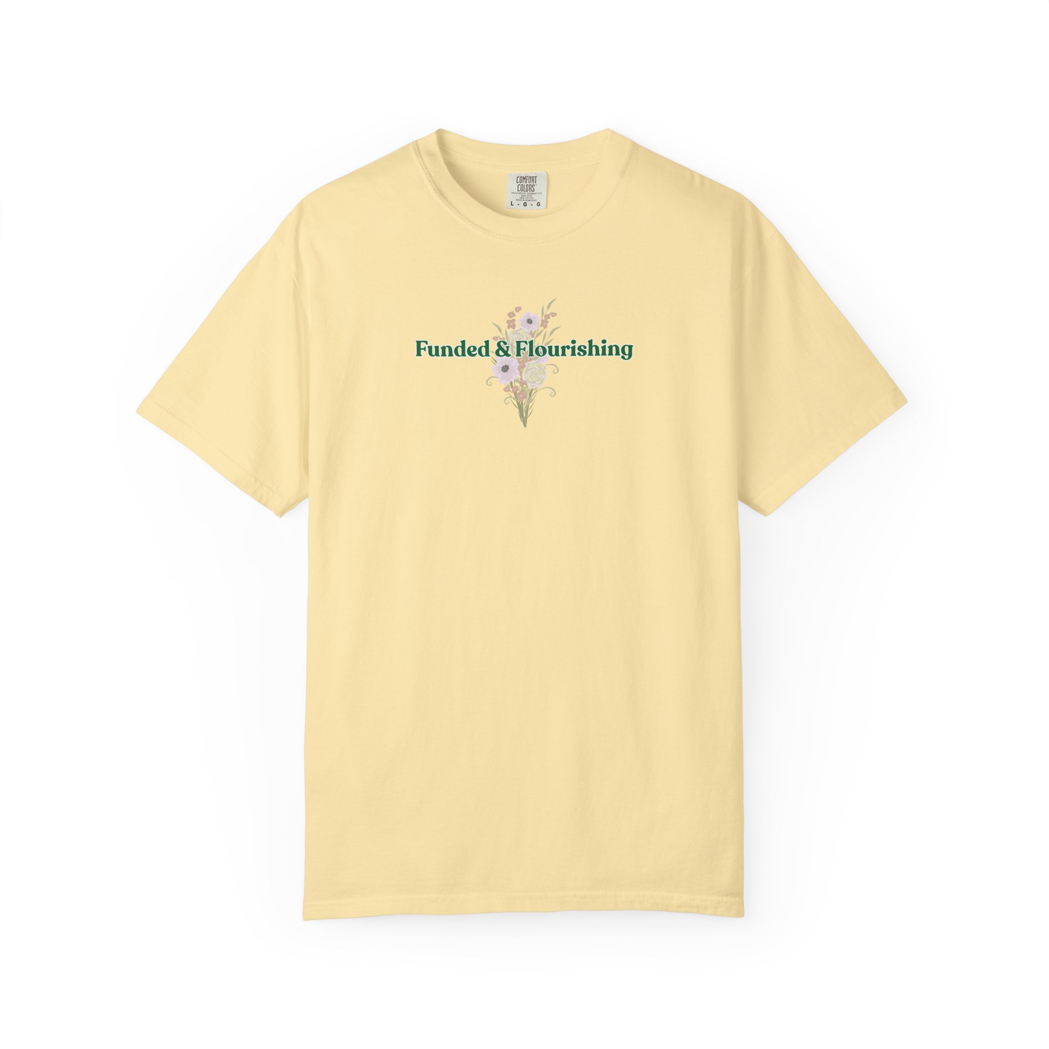 Funded & Flourishing Unisex Garment-Dyed T-shirt - Image 46