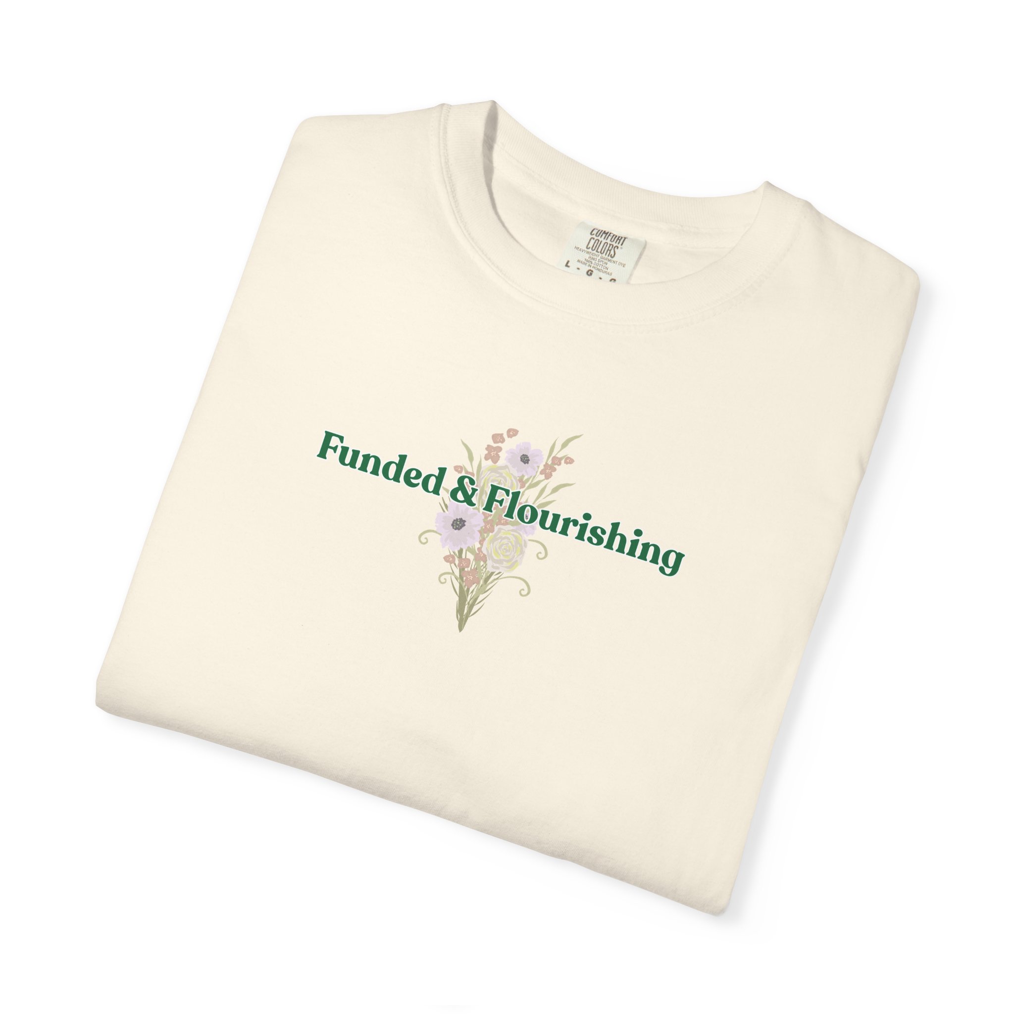 Funded & Flourishing Unisex Garment-Dyed T-shirt - Image 39