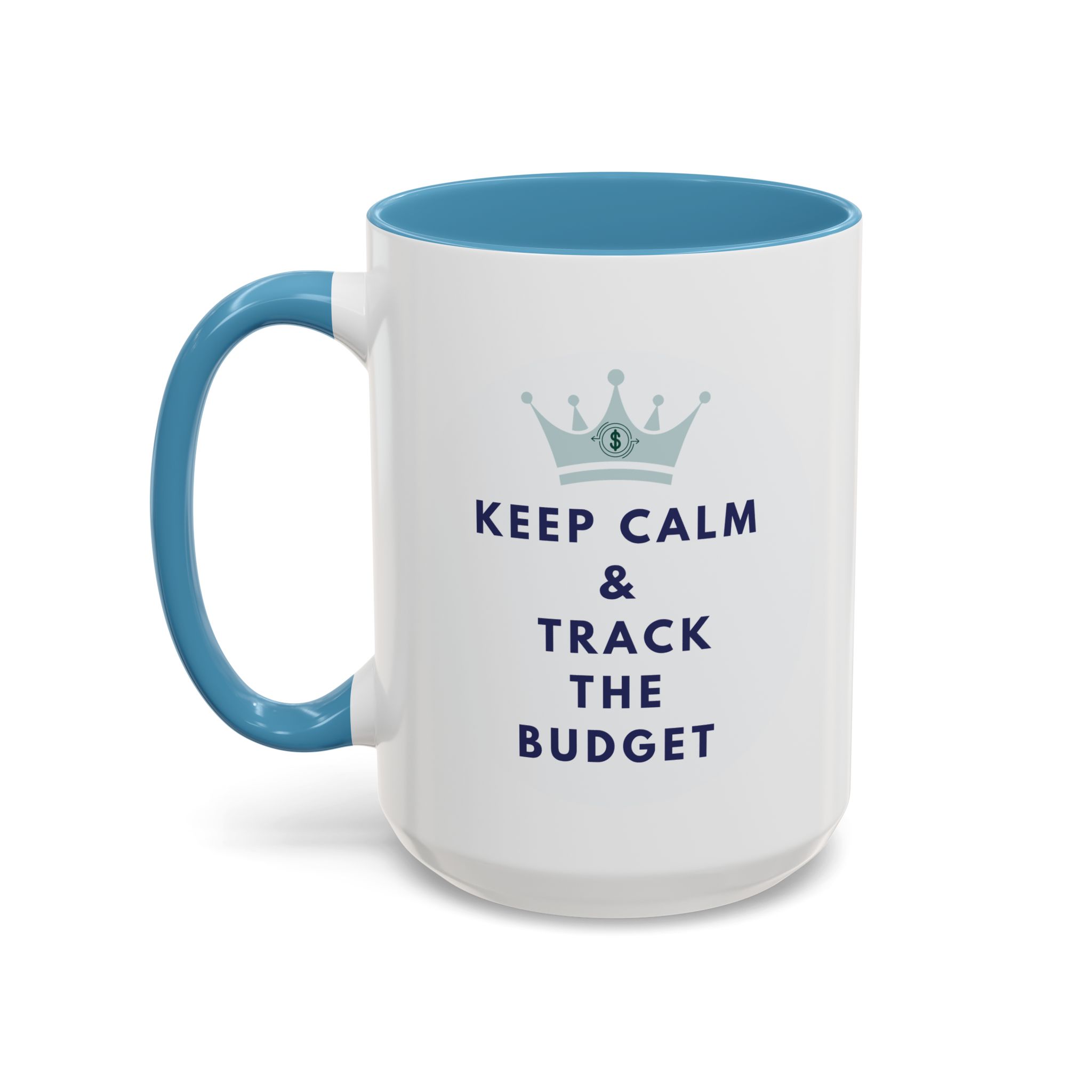 Keep Calm & Track The Budget Accent Coffee Mug (11, 15oz) - Image 32
