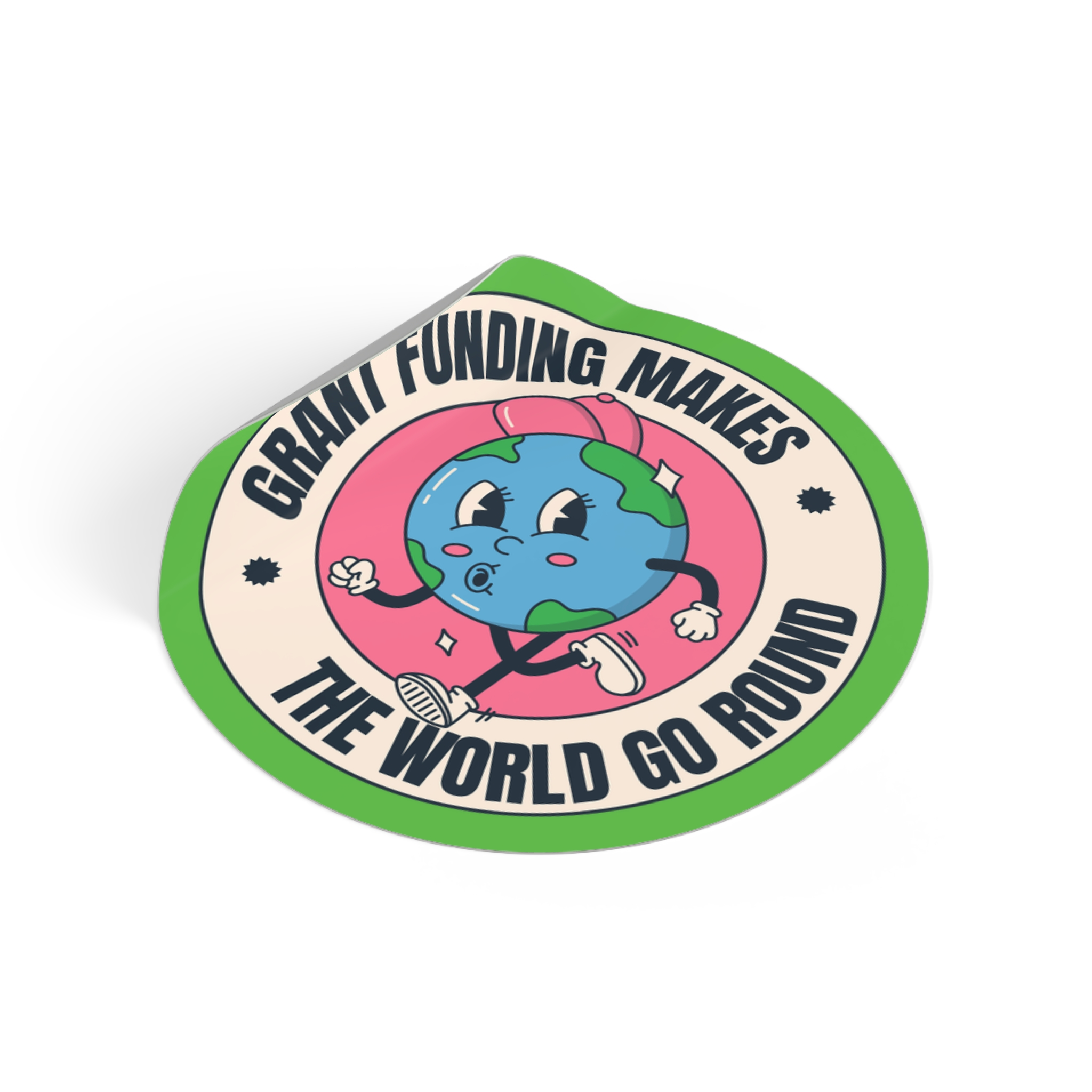 Grant Funding Makes The World Go Round - Round Vinyl Sticker - Image 2
