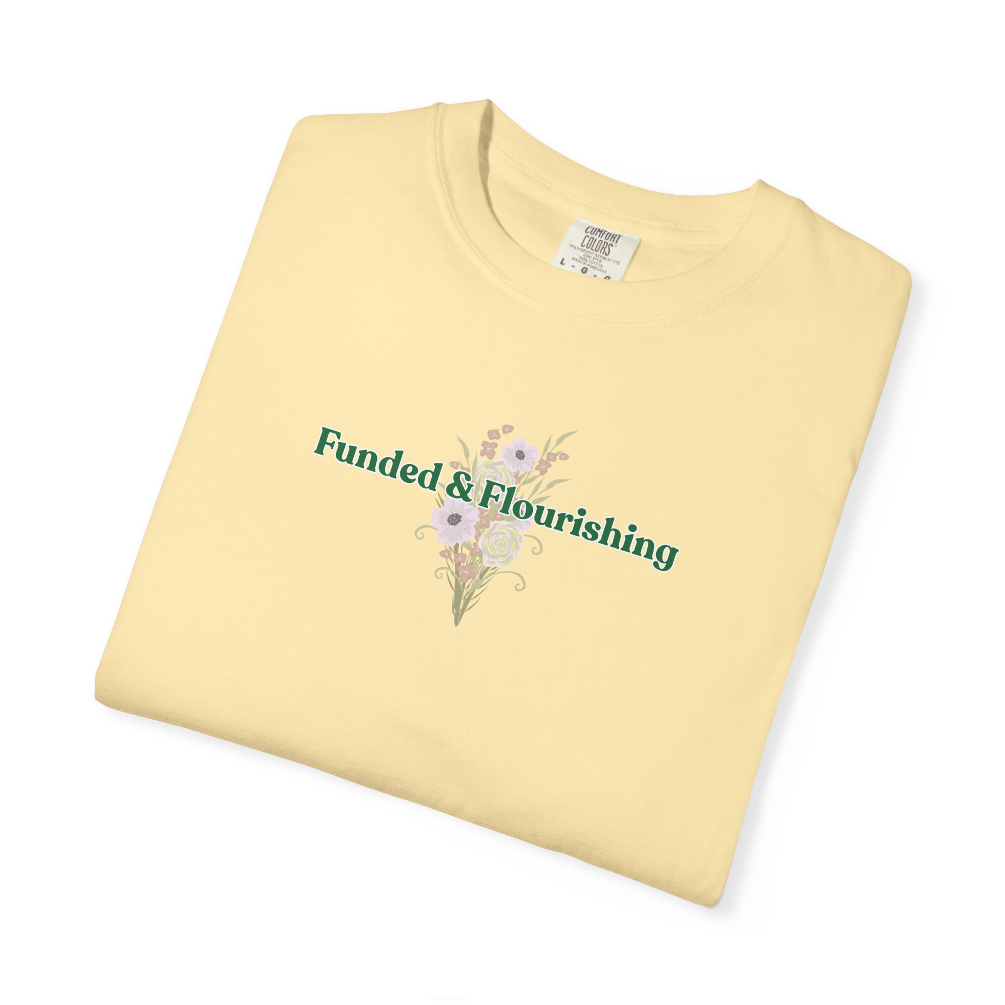 Funded & Flourishing Unisex Garment-Dyed T-shirt - Image 47
