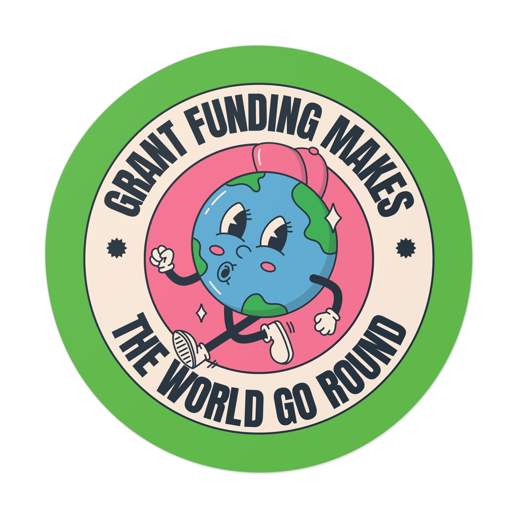 Grant Funding Makes The World Go Round - Round Vinyl Sticker - Image 17