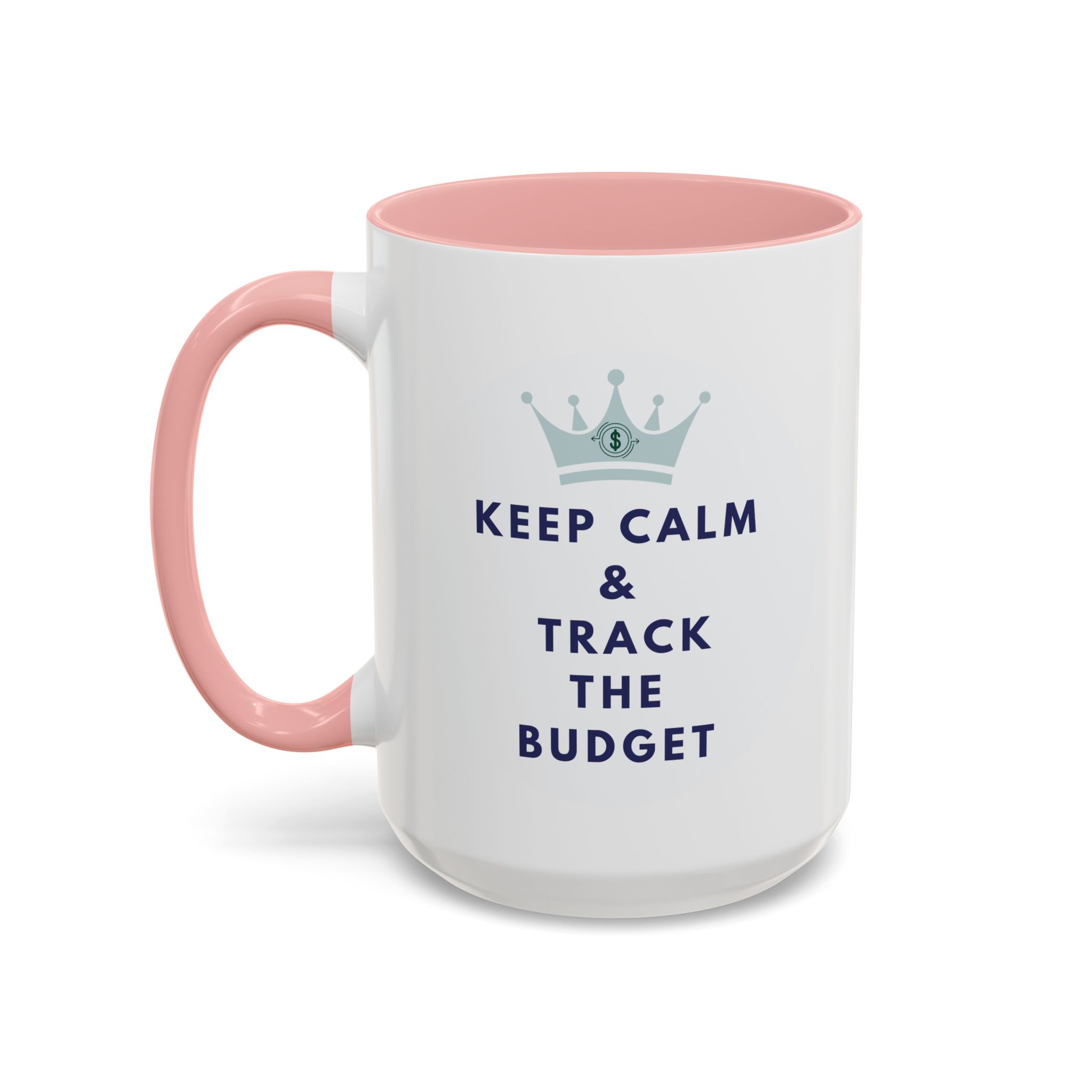 Keep Calm & Track The Budget Accent Coffee Mug (11, 15oz) - Image 37