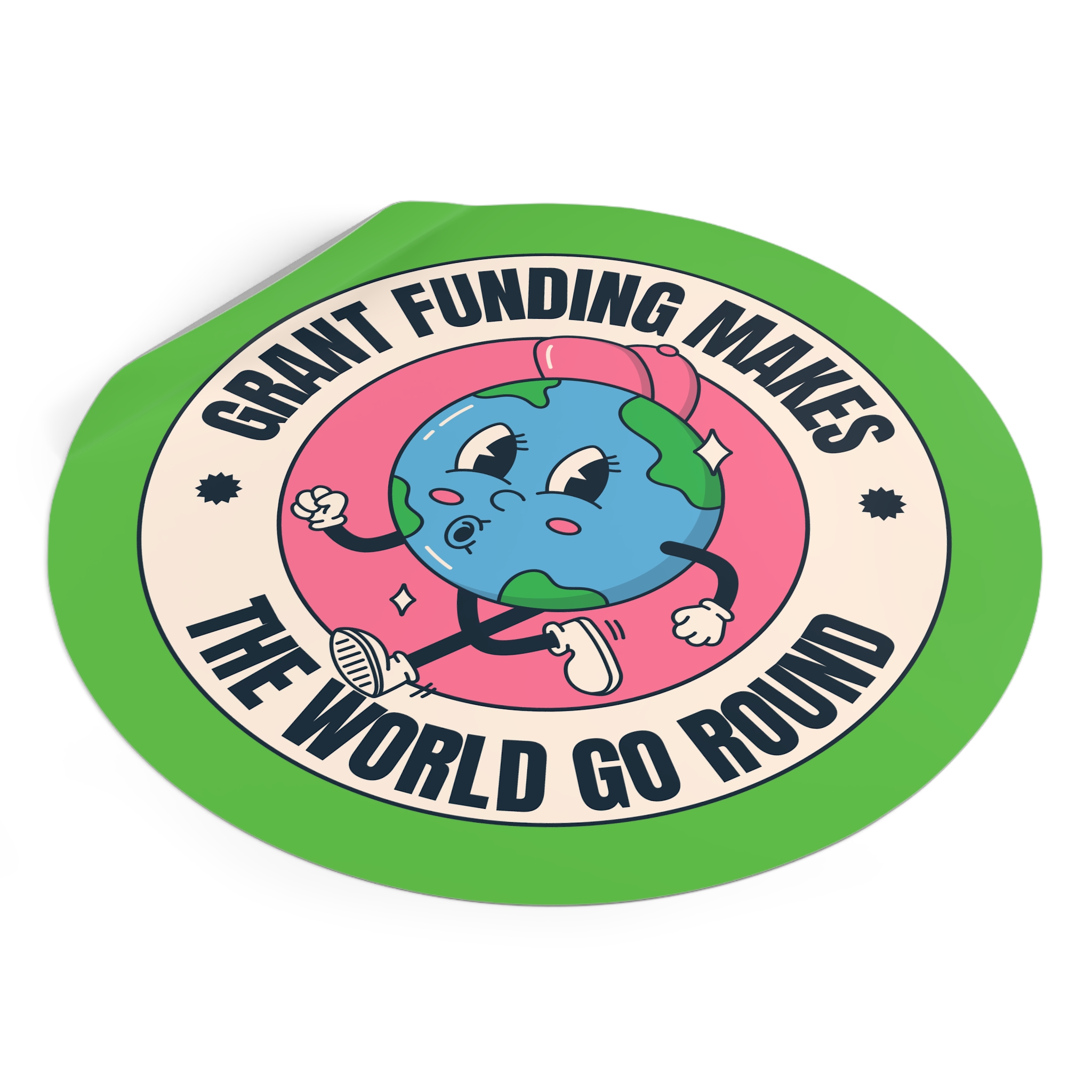 Grant Funding Makes The World Go Round - Round Vinyl Sticker - Image 18