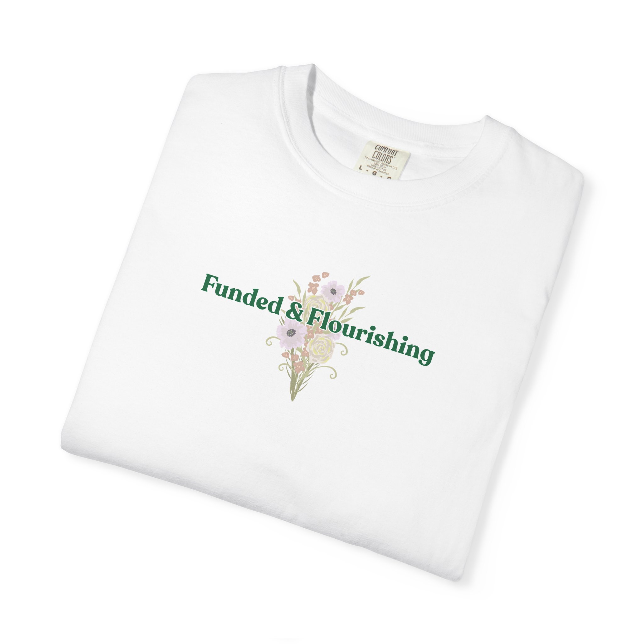Funded & Flourishing Unisex Garment-Dyed T-shirt - Image 31