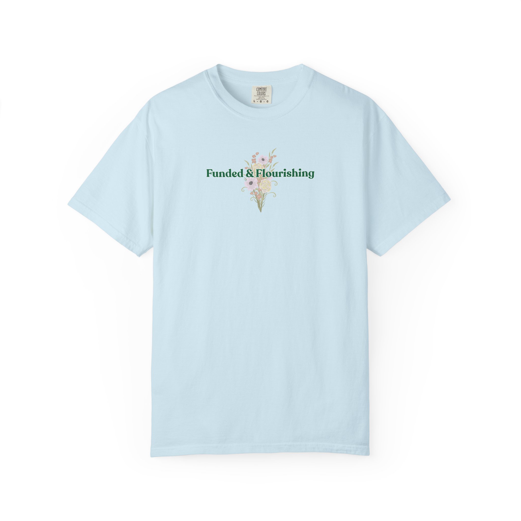 Funded & Flourishing Unisex Garment-Dyed T-shirt - Image 22