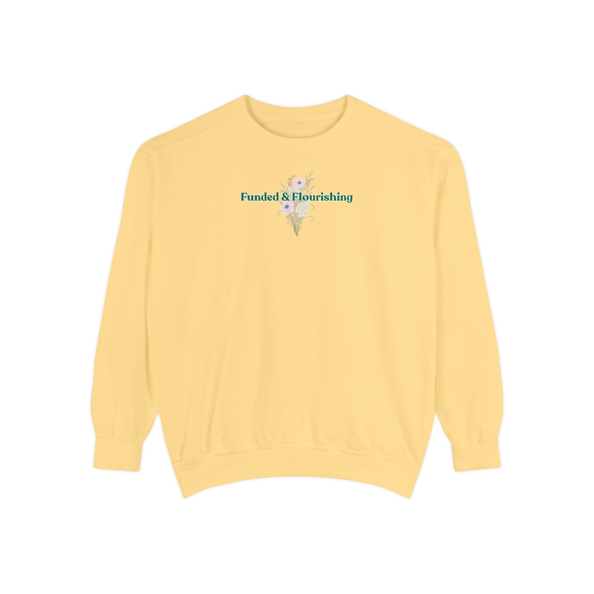 Funded & Flourishing Unisex Garment-Dyed Sweatshirt - Image 14
