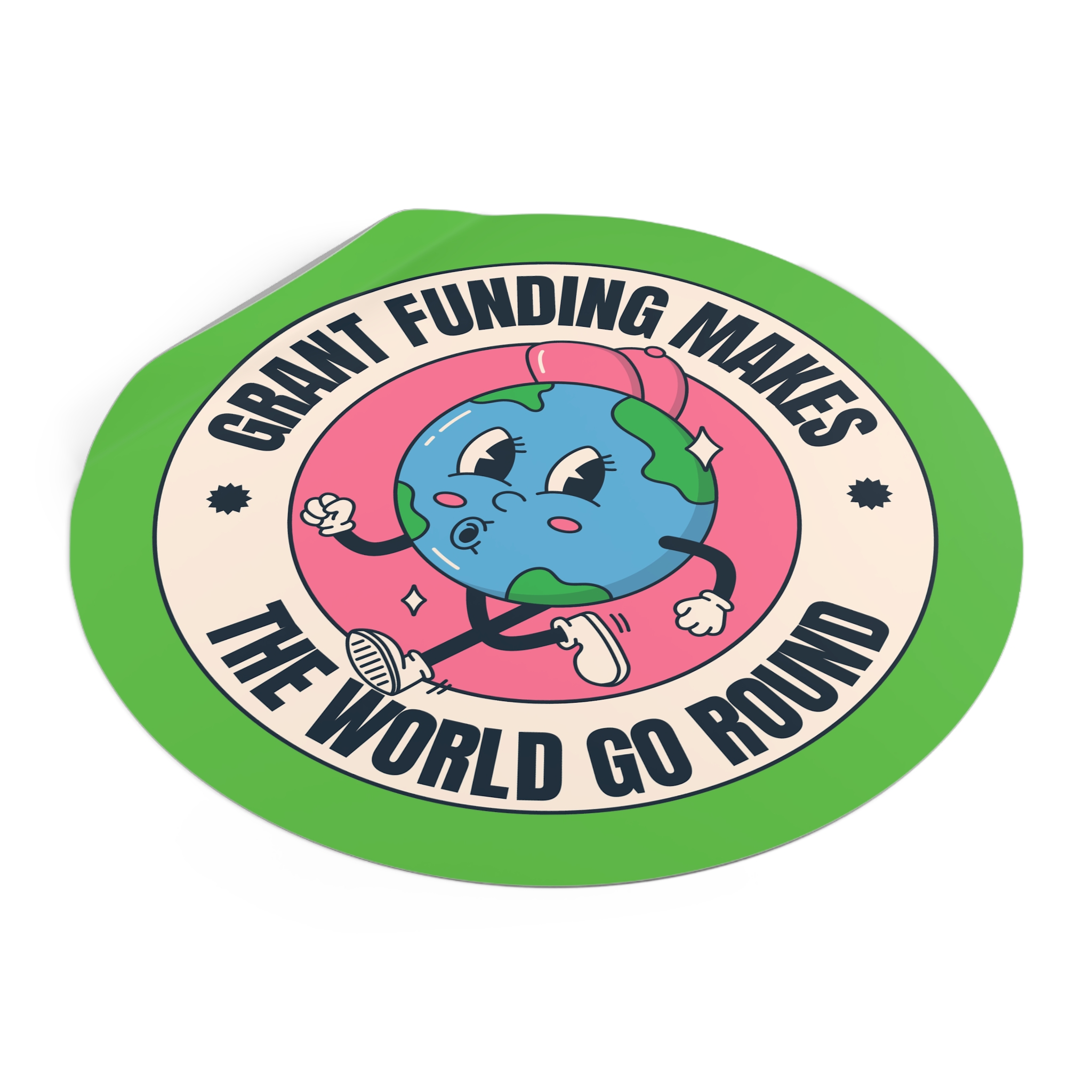 Grant Funding Makes The World Go Round - Round Vinyl Sticker - Image 14