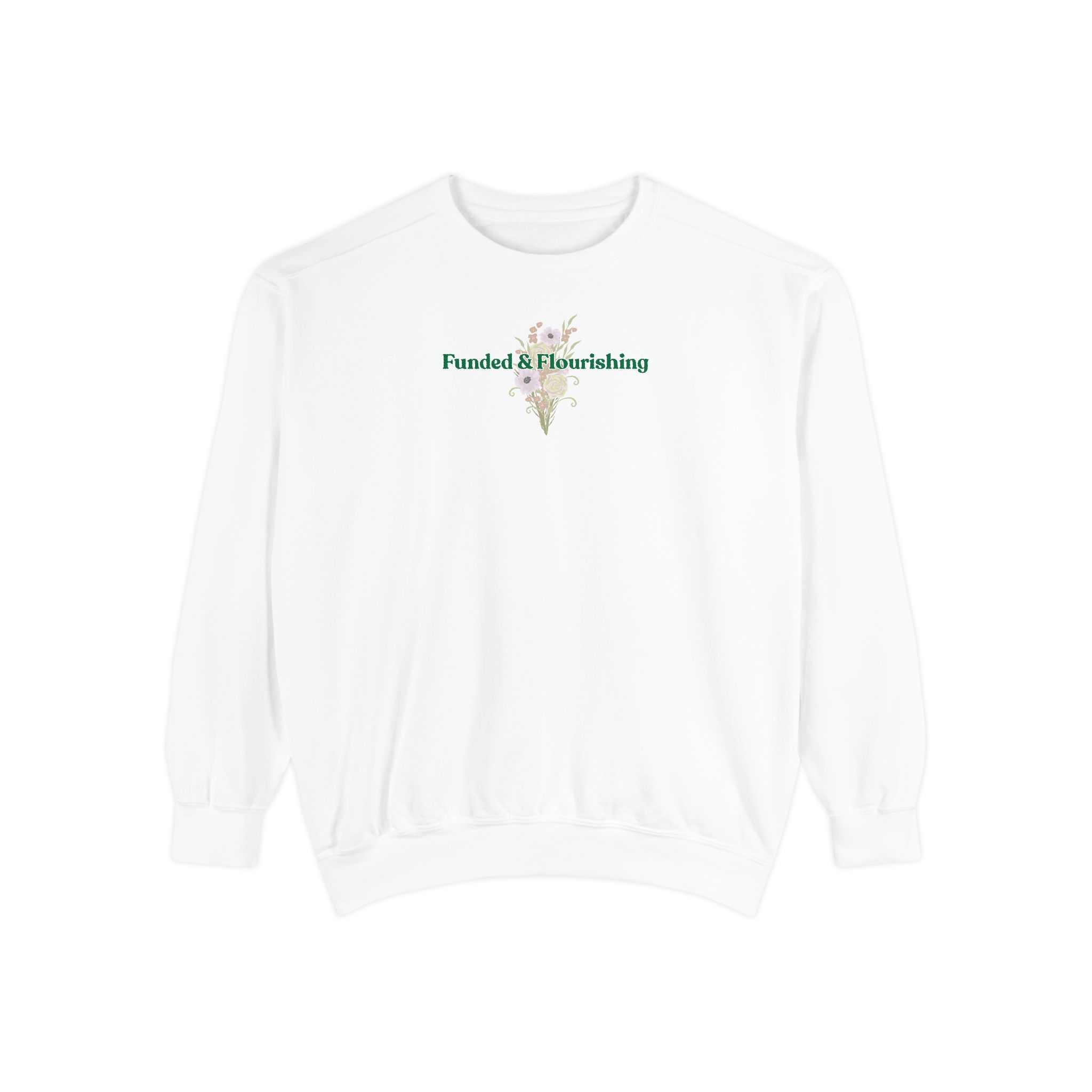 Funded & Flourishing Unisex Garment-Dyed Sweatshirt - Image 19