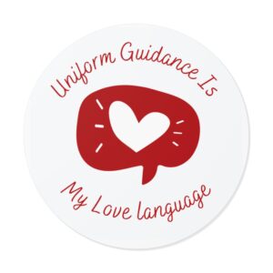 Uniform Guidance Is My Love Language Round Vinyl Sticker