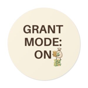 Grant Mode: On Round Vinyl Sticker