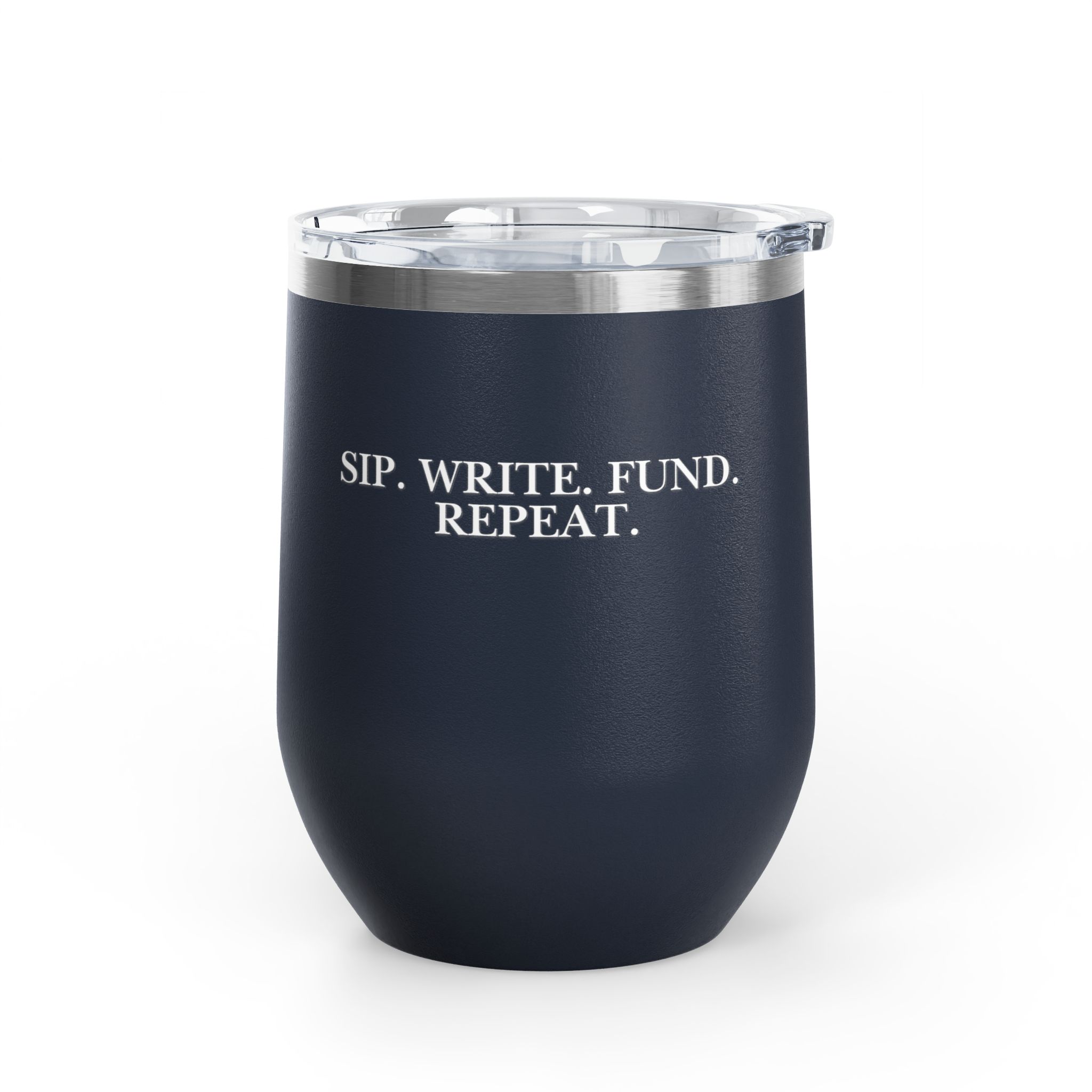 Sip. Write. Fund. Repeat. Wine Tumbler, 12oz - Image 25
