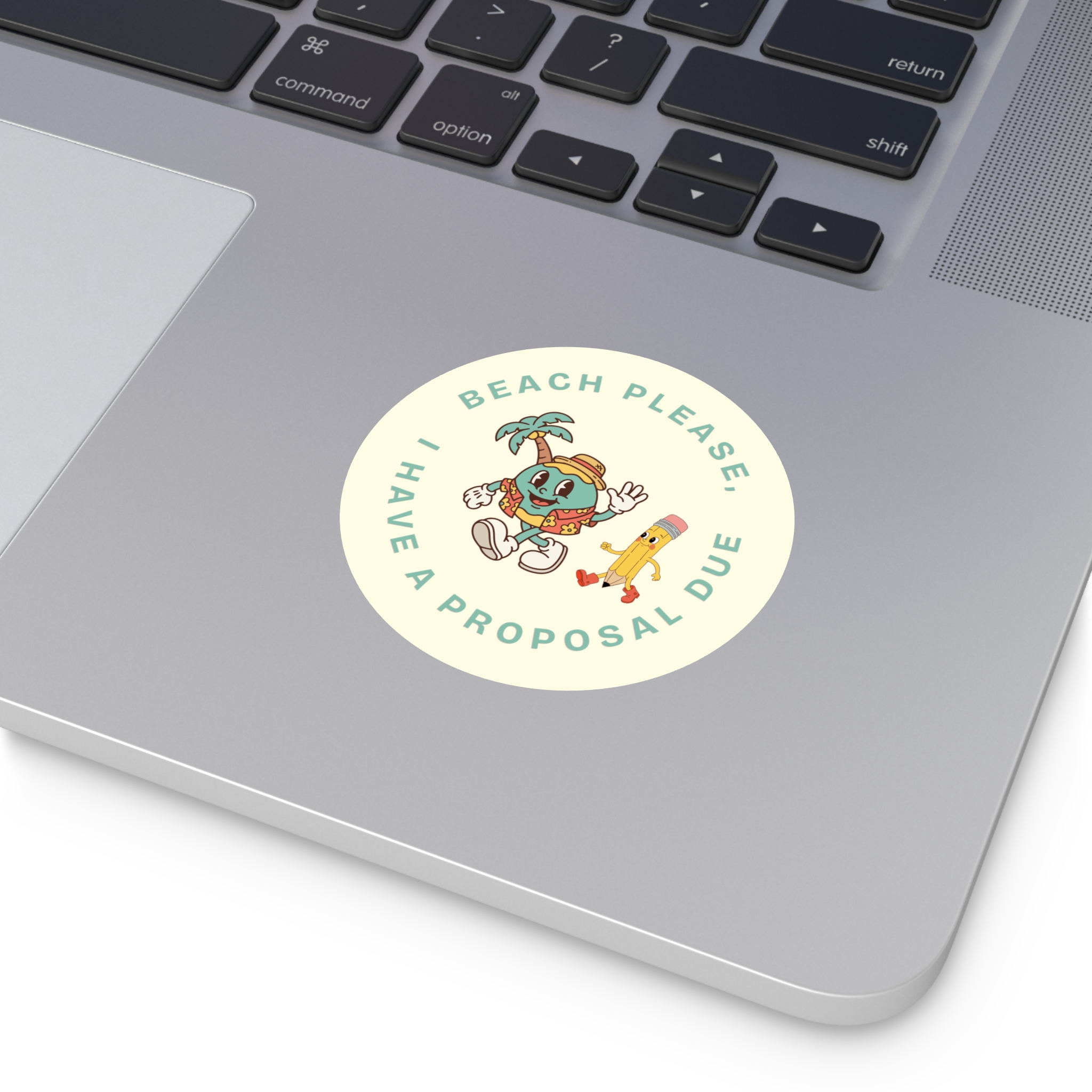 Beach Please, I Have A Proposal Due Round Vinyl Sticker - Image 8