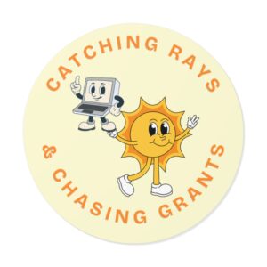 Catching Rays & Chasing Grants Round Vinyl Sticker