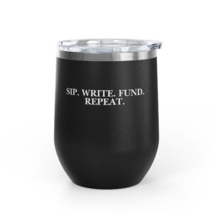 Sip. Write. Fund. Repeat. Wine Tumbler, 12oz