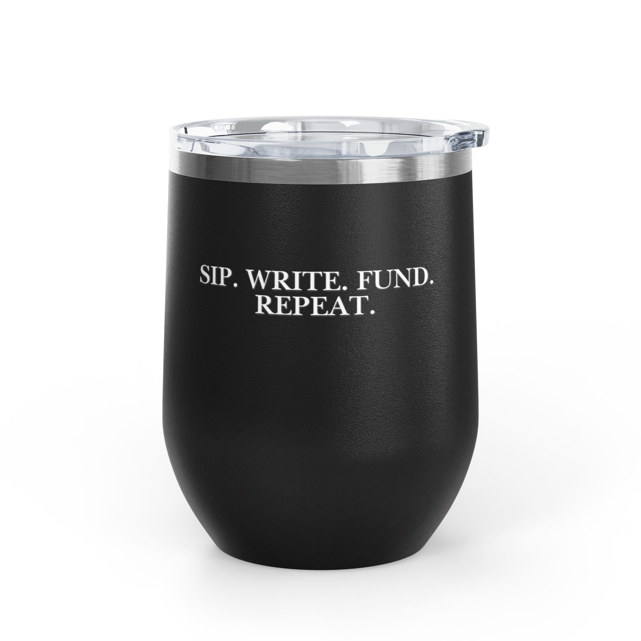 Sip. Write. Fund. Repeat. Wine Tumbler, 12oz