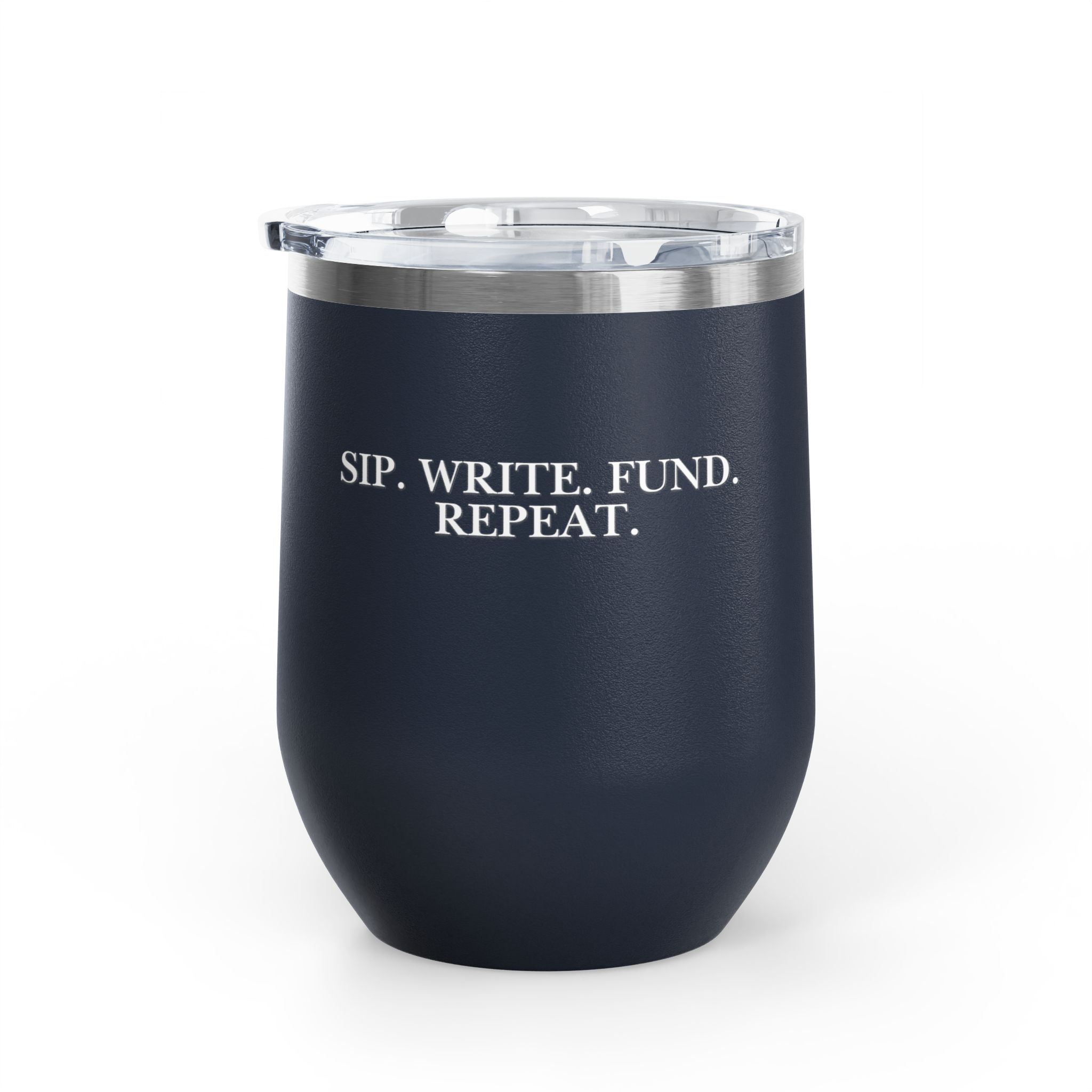 Sip. Write. Fund. Repeat. Wine Tumbler, 12oz - Image 27