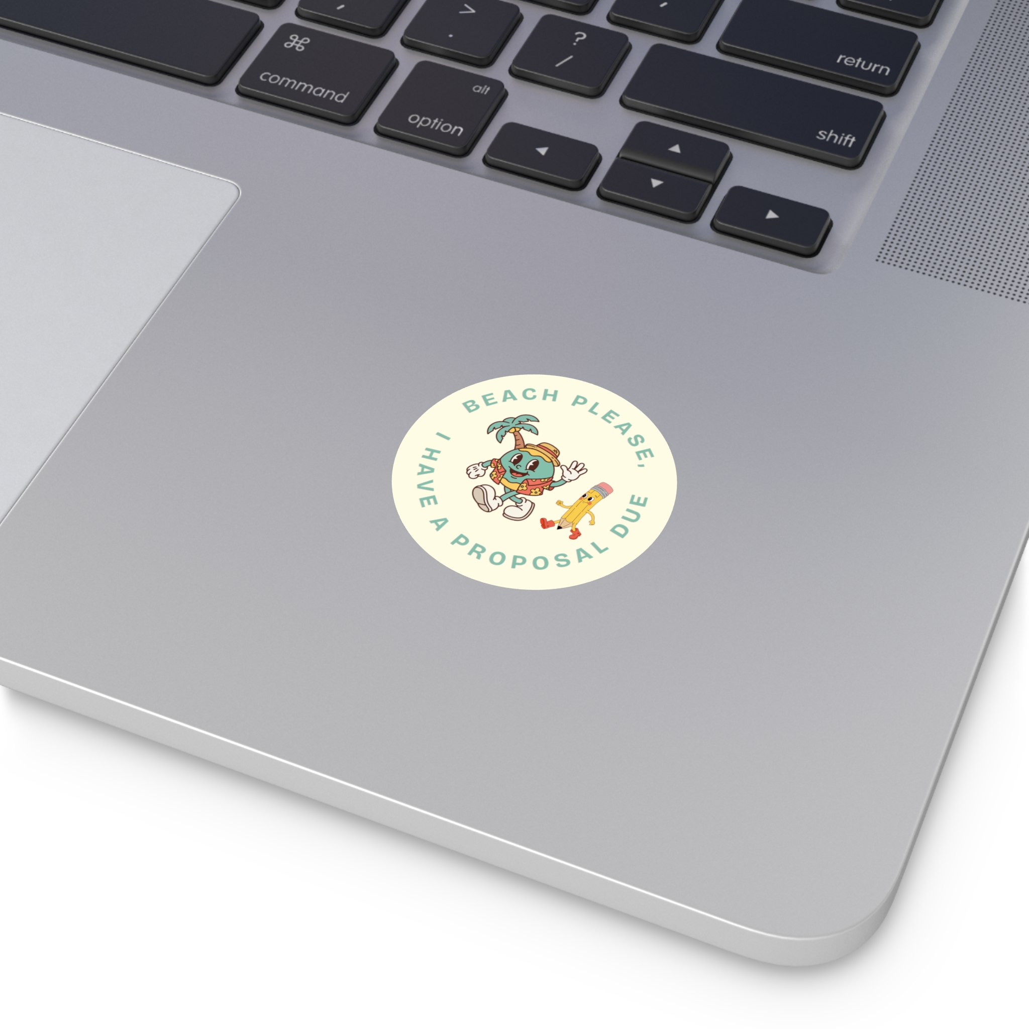 Beach Please, I Have A Proposal Due Round Vinyl Sticker - Image 4