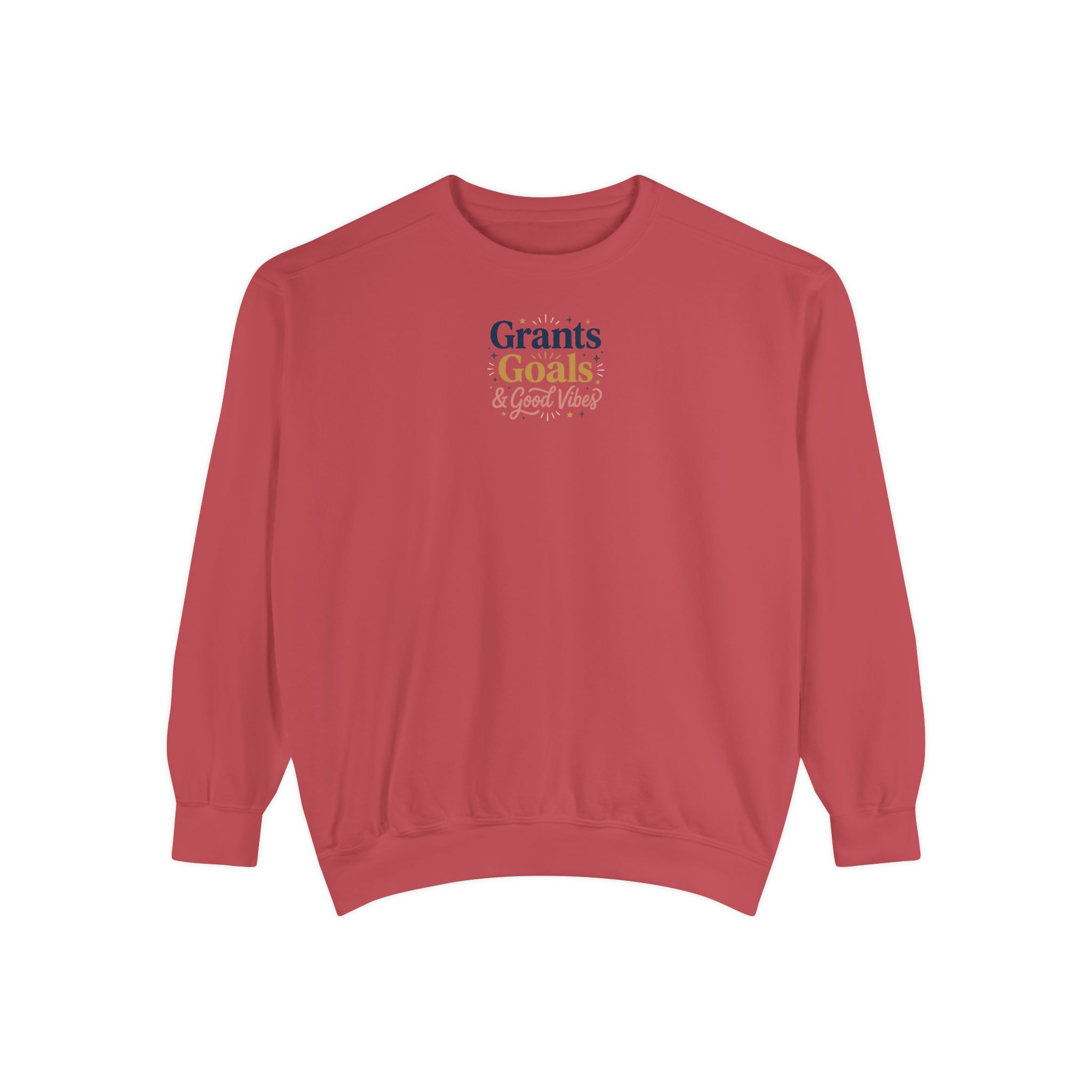 Grants, Goals, & Good Vibes Unisex Garment-Dyed Sweatshirt - Image 31