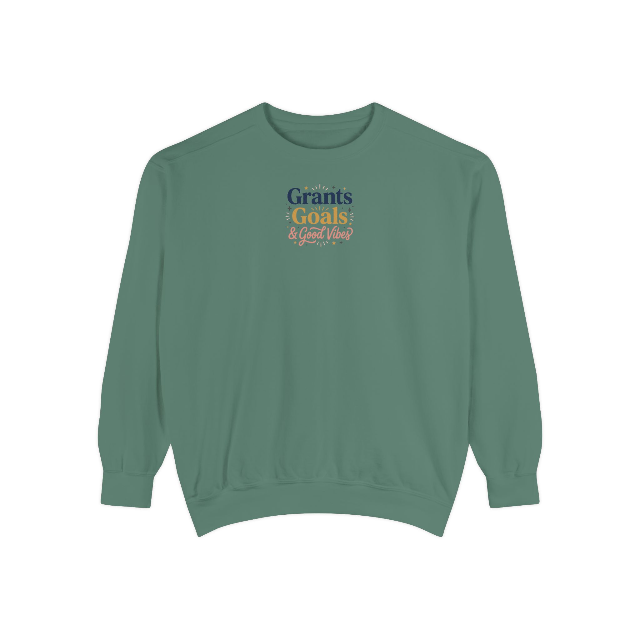 Grants, Goals, & Good Vibes Unisex Garment-Dyed Sweatshirt - Image 13